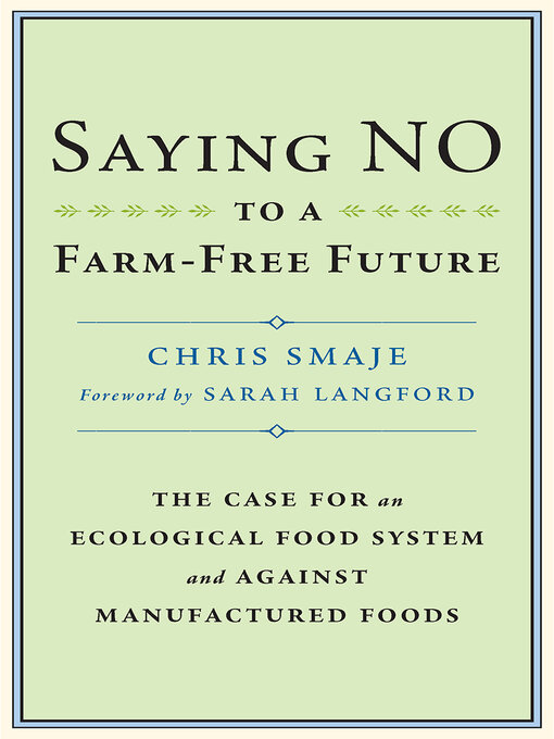 Title details for Saying NO to a Farm-Free Future by Chris Smaje - Available